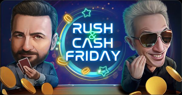 Rush and Cash Perjantai